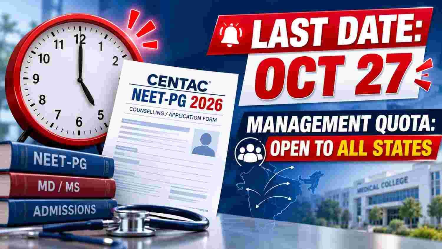 CENTAC NEET-PG 2026 application closes October 27 at 5 PM with management quota open to all states