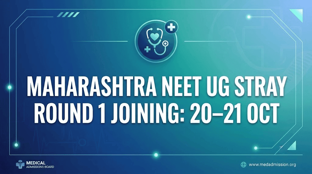 Maharashtra NEET UG stray round 1 joining dates 20–21 October 2026