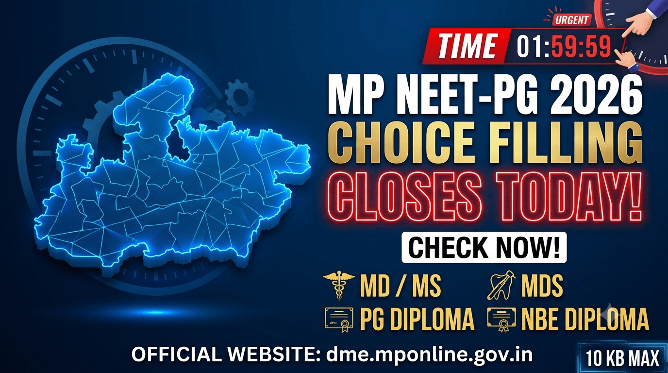 MP NEET-PG 2026 Choice Filling Closes Today; Round 1 Allotment on October 29