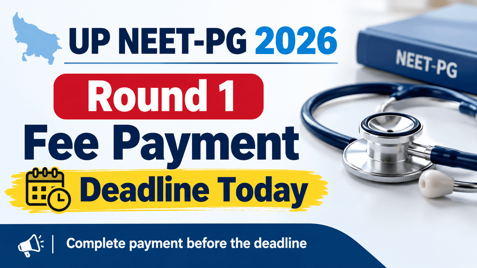 UP NEET-PG Counselling 2026: Round 1 Fee Payment Deadline Today at 2 PM