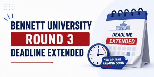 Bennett University Round 3 Admission 2026 Open: Eligibility, Application Process & Candidate Action Plan
