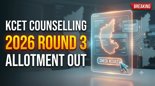 KCET Counselling 2026 Live Updates: Round 3 Provisional Seat Allotment OUT at cetonline.karnataka.gov.in