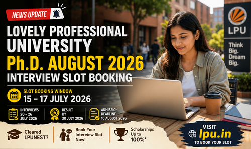 LPU PhD Admission August 2026: Interview Slot Booking Open for Schedule II, Check Last Date to Book